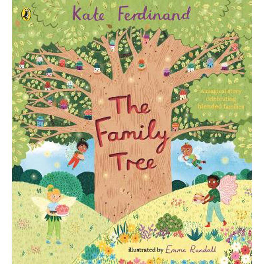 The Family Tree: A magical story celebrating blended families (Paperback) - Kate Ferdinand